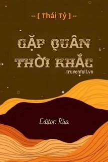 Truyện Gặp Quân Thời Khắc