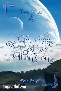 Truyện Ghi Chép Xuống Núi Của Thần Côn