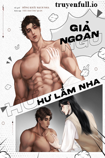 Truyện Giả Ngoan, Xấu Lắm Nha! - Hồng Khẩu Bạch Nha