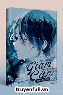 Truyện Giam Cầm, Bỏ Trốn!