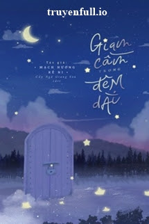 Truyện Giam Cầm Trong Đêm Dài - Mạch Hương Kê Ni