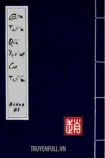 Truyện Gian Thần! Quỳ Xuống Cho Trẫm