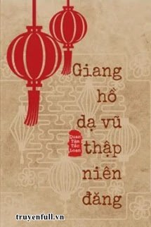 Truyện Giang Hồ Dạ Vũ Thập Niên Đăng