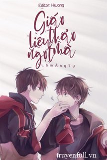 Truyện Giáo Thảo Vừa Quyến Rũ Vừa Ngọt Ngào