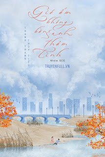 Truyện Gió Ấm Không Bằng Anh Thâm Tình