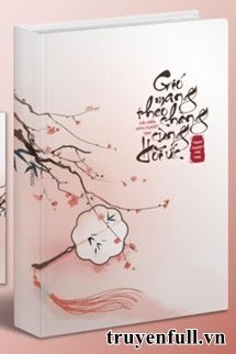 Truyện Gió Mang Theo Chàng Cùng Hồi Ức