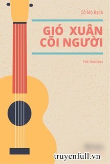 Truyện Gió Xuân Cõi Người
