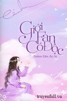Truyện Giới Fan Có Độc