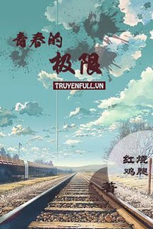 Truyện Giới Hạn Của Tuổi Trẻ