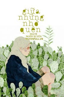 Truyện Giữa Những Nhớ Quên