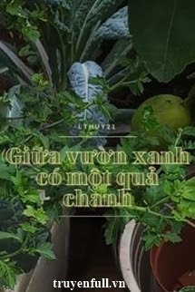 Truyện Giữa Vườn Xanh Có Một Quả Chanh
