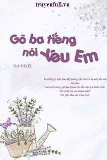 Truyện Gõ Ba Tiếng, Nói Yêu Em