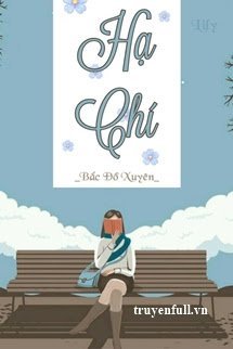 Truyện Hạ Chí - Bắc Đồ Xuyên