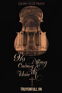 Truyện Hạ Mộng Cuồng Thi Khúc