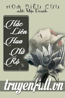 Truyện Hắc Liên Hoa Nở Rộ