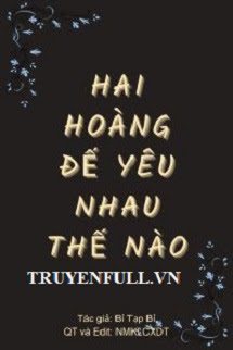 Truyện Hai Hoàng Đế Yêu Nhau Thế Nào?