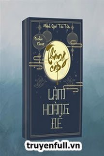 Truyện [Hai Thế Giới] Thăng Cấp Làm Hoàng Đế