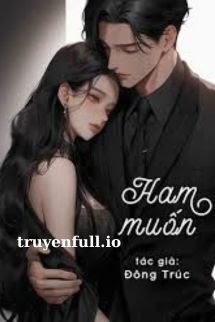 Truyện Ham Muốn - Đông Trúc