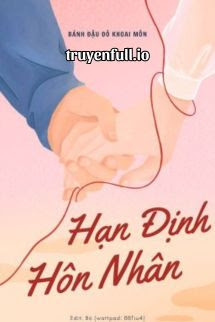 Truyện Hạn Định Hôn Nhân - Bánh Đậu Đỏ Khoai Môn