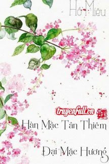 Truyện Hàn Mặc Tân Thiêm Đại Mặc Hương