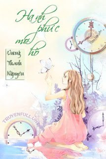 Truyện Hạnh Phúc Mơ Hồ