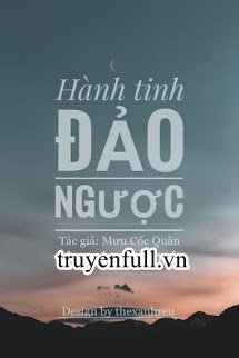 Truyện Hành Tinh Đảo Ngược