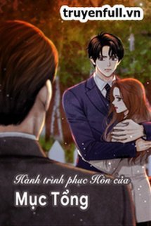 Truyện Hành Trình Phục Hôn Của Mục Tổng