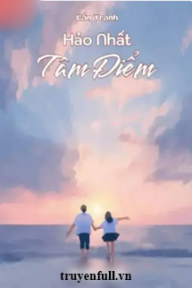 Truyện Hảo Nhất Tâm Điểm