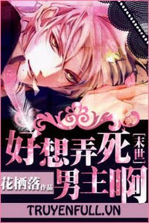 Truyện Hảo Tưởng Lộng Tử Nam Chủ A