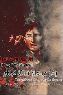 Truyện [Harry Potter Đồng Nhân] Mạt Thứ Băng Kỳ