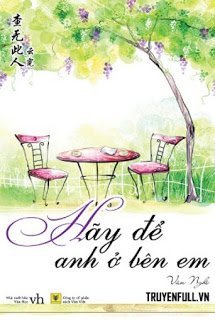 Truyện Hãy Để Anh Ở Bên Em