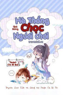 Truyện Hệ Thống Chọc Ngươi Chơi