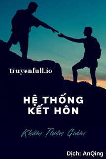 Truyện Hệ Thống Kết Hôn - Khâm Thiên Giám
