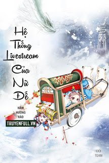 Truyện Hệ Thống Livestream Của Nữ Đế