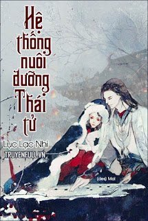 Truyện Hệ Thống Nuôi Dưỡng Thái Tử