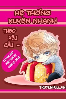 Truyện Hệ Thống Xuyên Nhanh Theo Yêu Cầu