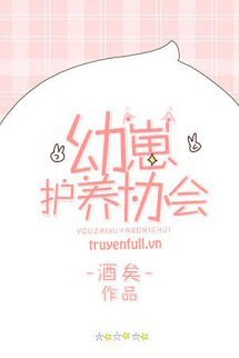 Truyện Hiệp Hội Bảo Dưỡng Ấu Tể