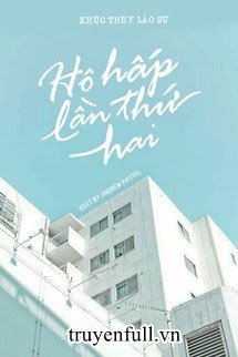 Truyện Hô Hấp Lần Thứ Hai