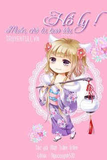 Truyện Hồ Ly! Muốn Chờ Ta Bao Lâu?