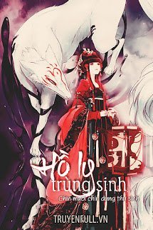 Truyện Hồ Ly Trùng Sinh