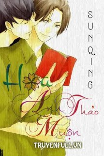 Truyện Hoa Anh Thảo Muộn