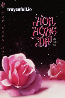 Truyện Hoa Hồng Dại - Lộc Thời An
