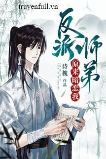 Truyện Hóa Ra Sư Đệ Phản Diện Yêu Thầm Ta