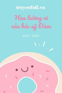 Truyện Hoa Tường Vi Của Bác Sĩ Đàm
