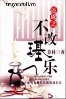 Truyện Hoàn Châu Chi Bất Cải Cơ Nhạc