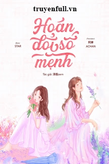 Truyện Hoán Đổi Số Mệnh
