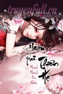 Truyện Hoạn Phi Thiên Hạ