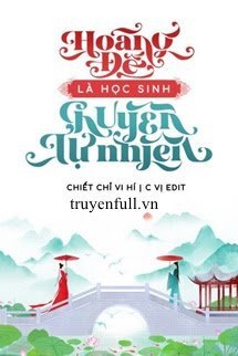 Truyện Hoàng Đế Là Học Sinh Chuyên Tự Nhiên