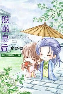 Truyện Hoàng Hậu Của Trẫm