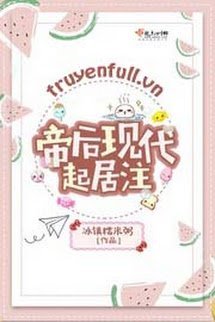 Truyện Hoàng Hậu Hiện Đại​